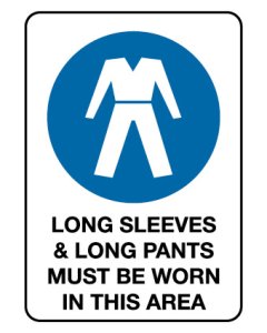 Mandatory Sign - Long Sleeves &Long Pants 600 x 450 mm Poly